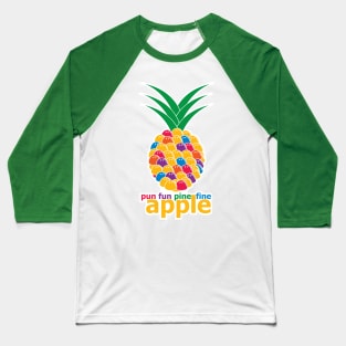 Pineapple fineapple Baseball T-Shirt